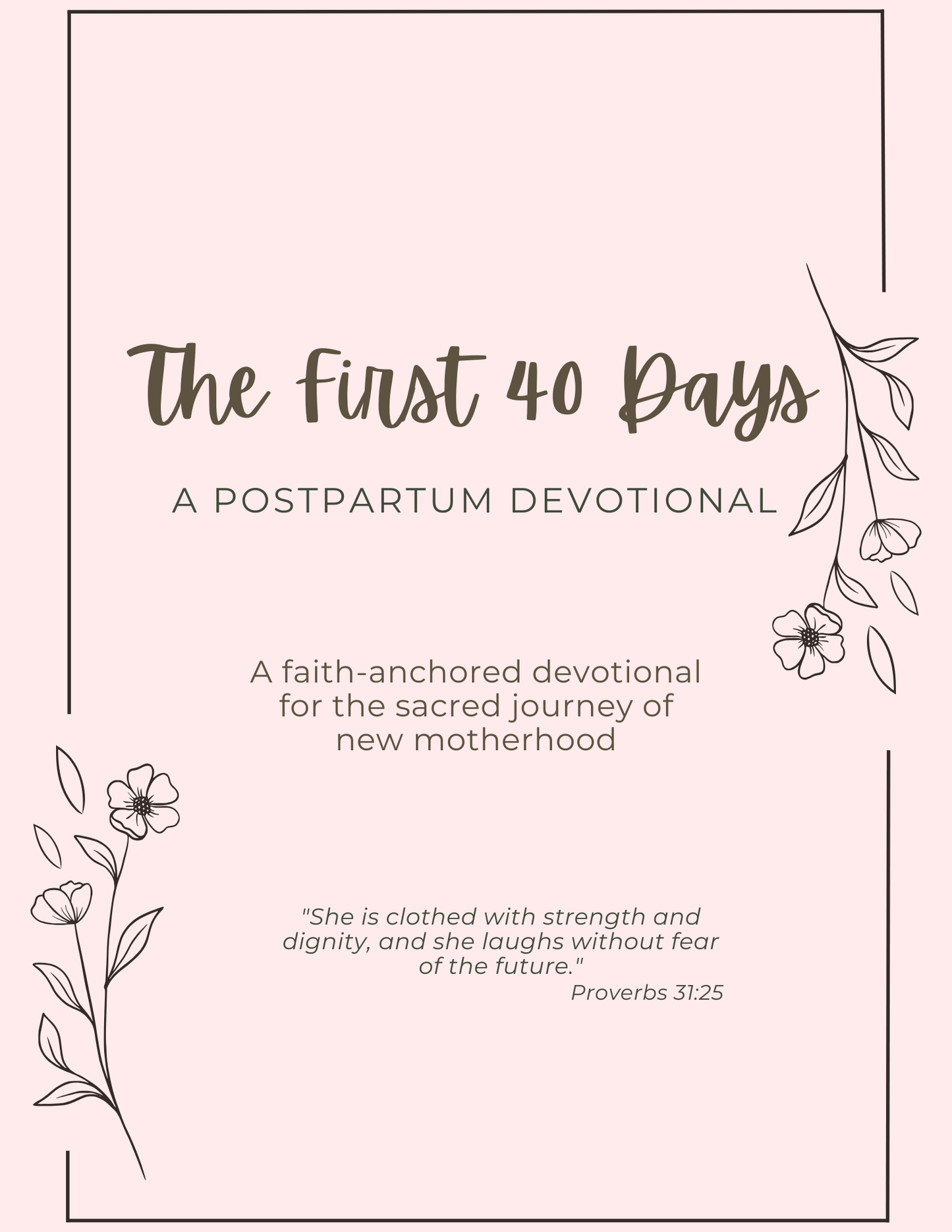 COMING SOON: “The First 40 Days: A Postpartum Devotional & Guide” (PDF)