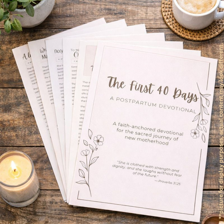 COMING SOON: “The First 40 Days: A Postpartum Devotional & Guide” (PDF)