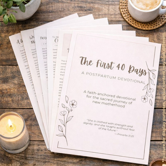 COMING SOON: “The First 40 Days: A Postpartum Devotional & Guide” (PDF)